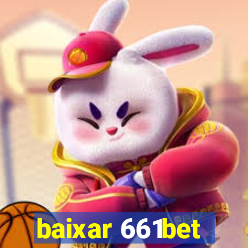 baixar 661bet